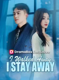 I Walked Away, I Stay Away (DUBBED)