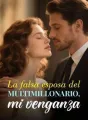 La falsa esposa del multimillonario, mi venganza cover