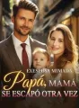 Exesposa mimada: papá, mamá se escapó otra vez cover