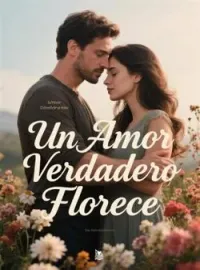 Un Amor Verdadero Florece