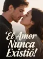 El Amor Nunca Existió cover