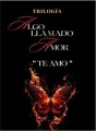 "Te amo" Trilogía (Algo Llamado Amor) cover
