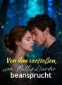 Von ihm verstoßen, vom Multimilliardär beansprucht cover
