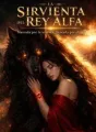 LA SIRVIENTA DEL REY ALFA cover