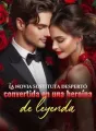 La novia sustituta despertó convertida en una heroína de leyenda cover