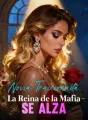 Novia Traicionada, La Reina de la Mafia Se Alza cover