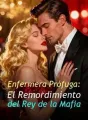 Enfermera Prófuga: El Remordimiento del Rey de la Mafia cover