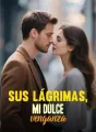 Sus lágrimas, mi dulce venganza cover