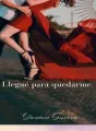 Llegué para quedarme  cover
