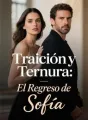 Traición y Ternura: El Regreso de Sofía cover