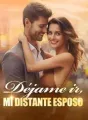 Déjame ir, mi distante esposo cover
