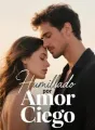 Humillado por Amor Ciego cover