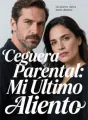 Ceguera Parental: Mi Último Aliento cover