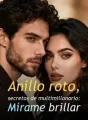 Anillo roto, secretos de multimillonario: Mírame brillar cover