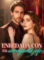 Enredada con su arrogante jefe cover
