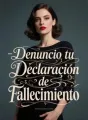 Denuncio tu Declaración de Fallecimiento cover
