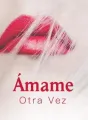 Ámame Otra Vez cover