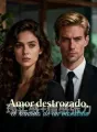Amor destrozado, el reinado de un monstruo cover