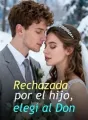 Rechazada por el hijo, elegí al Don cover