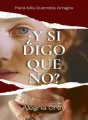 ¿Y si Digo que No? cover