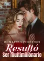 Mi marido perdedor resultó ser multimillonario cover