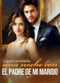 Lujuria prohibida: una noche con el padre de mi marido cover
