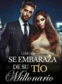 Se Embaraza de su Tío Millonario cover