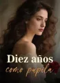 Diez años como pupila cover