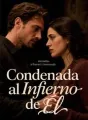 Condenada al Infierno de Él cover