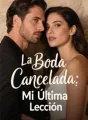 La Boda Cancelada: Mi Última Lección cover