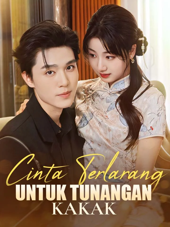 Cinta Terlarang untuk Tunangan Kakak