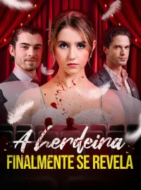 A herdeira   finalmente se revela