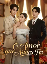 O Amor que Nunca Foi