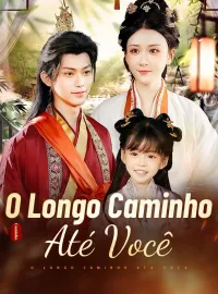 O Longo Caminho Até Você