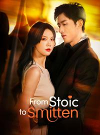 From Stoic to SmittenShort Dramas