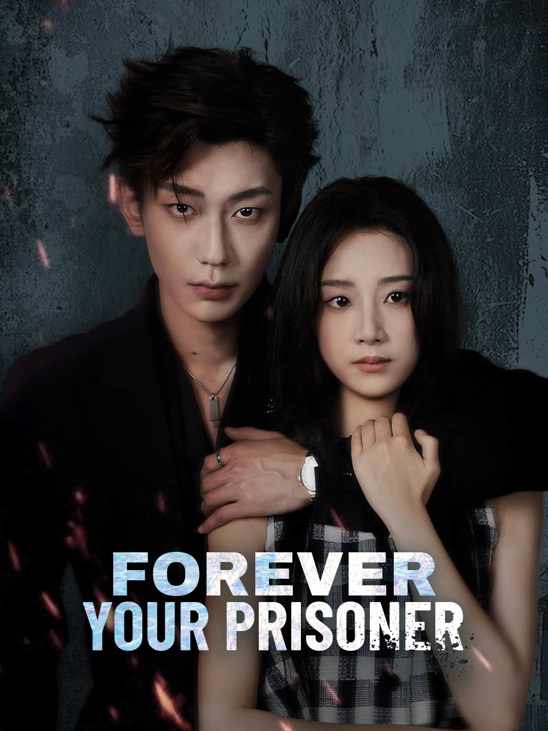 Forever Your Prisoner