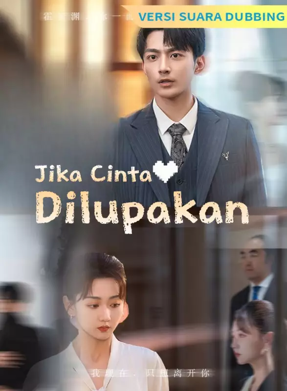 [Versi suara dubbing] Jika Cinta Dilupakan