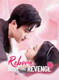 Reborn, Rise and RevengeShort Dramas