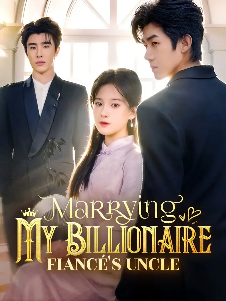 Marrying My Billionaire Fiancé's Uncle