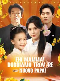 Ehi mamma! Dobbiamo trovare un nuovo papà!
