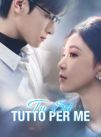 Tu Sei Tutto per Me