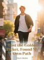 Lost the Golden Ticket, Found My Own Path cover