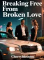 Breaking Free From Broken Love cover