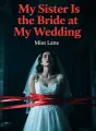 My Sister Is the Bride at My Wedding cover