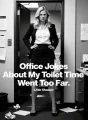 Office Jokes About My Toilet Time Went Too Far cover