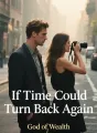 If Time Could Turn Back Again cover