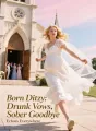 Born Ditzy: Drunk Vows, Sober Goodbye cover