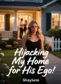 Hijacking My Home for His Ego cover