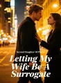 Letting My Wife Be A Surrogate cover