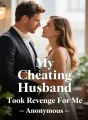My Cheating Husband Took Revenge For Me cover